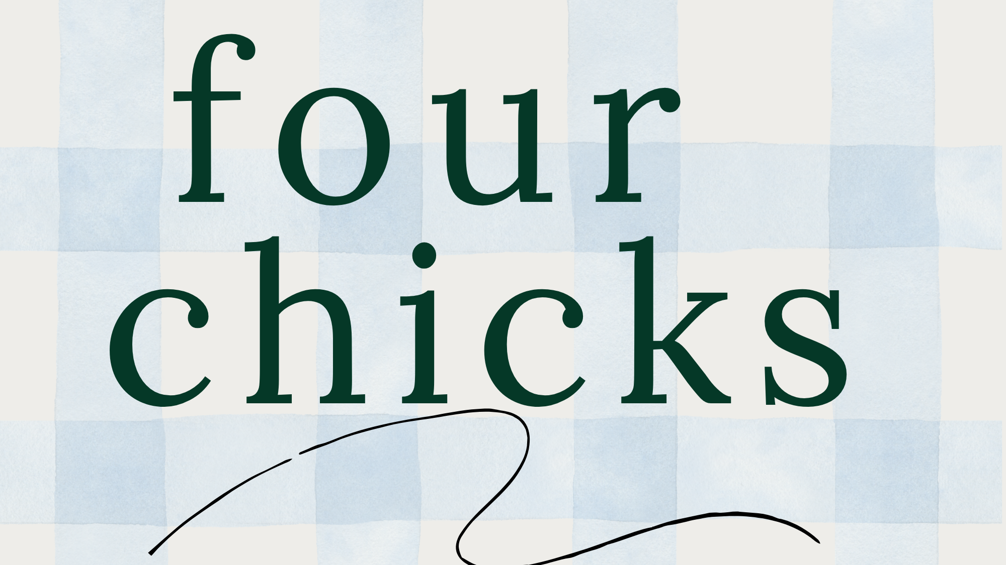 Four Chicks